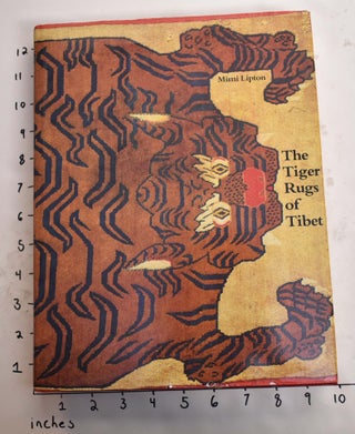 Item #165220 The Tiger Rugs of Tibet. Mimi Lipton