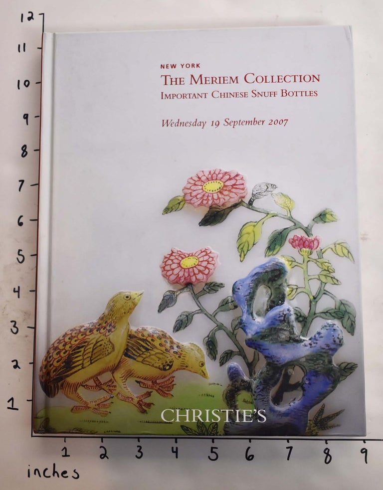 Item #165227 The Meriem Collection: Important Chinese Snuff Bottles. Christie's.
