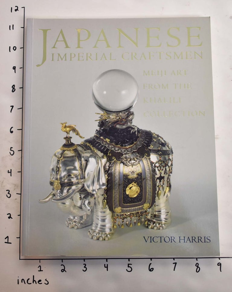 Item #165238 Japanese Imperial Craftsmen: Meiji Art from the Khalili Collection. Victor Harris.