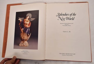 Splendors of the New World: Spanish Colonial Masterworks from the Viceroyalty of Peru