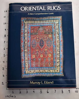 Item #165335 Oriental Rugs: A New Comprehensive Guide. Murray L. Eiland