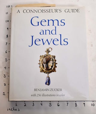 Item #165342 Gems and Jewels: A Connoisseur's Guide. Benjamin Zucker