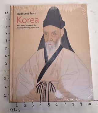 Item #165376 Treasures from Korea: Arts and Culture of the Joseon Dynasty, 1392-1910. Hyunsoo Woo