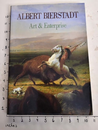 Item #165402 Albert Bierstadt: Art and Enterprise. Linda Ferber, Nancy K. Anderson