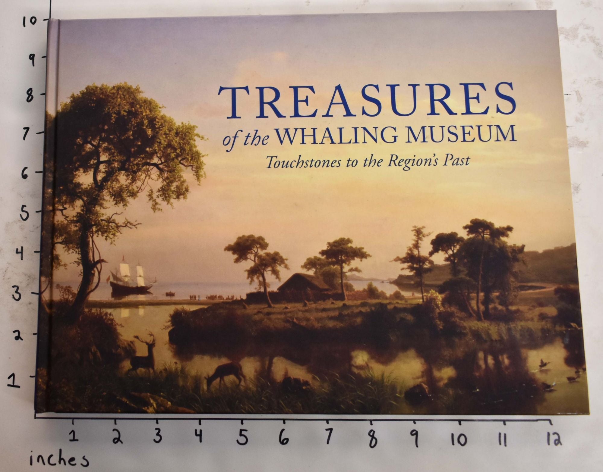 Treasures of the Whaling Museum: Touchstones to the Region's Past ...