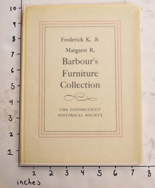 Item #165411 Frederick K. and Margaret R. Barbour's Furniture Collection. Frederick and Margaret...