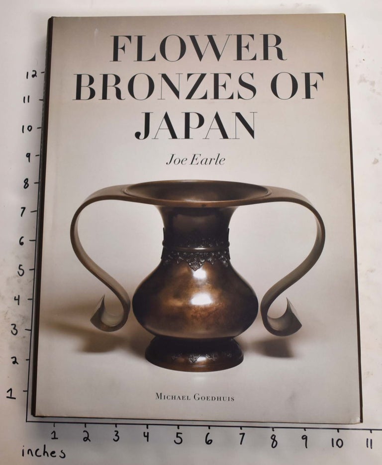 Item #165417 Flower Bronzes of Japan. Joe Earle.