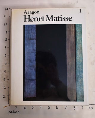 Item #165453 Henri Matisse: A Novel. Louis Aragon