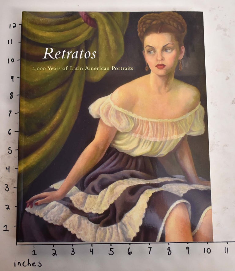 Item #165496 Retratos: 2,000 Years of Latin American portraits. Elizabeth P. Benson.