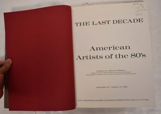 The Last Decade: American Artists of the 80's