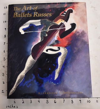 Item #165536 The Art of Ballets Russes: The Serge Lifar Collection of Theater Designs, Costumes,...