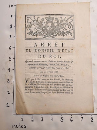 Item #165586 Arrêt du Conseil d'état du roi, qui rend communs avec les fabricans de toiles...