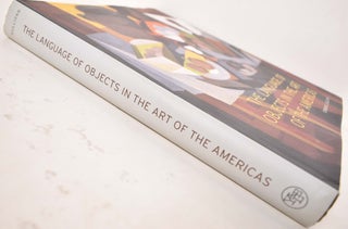 The Language of Objects in the Art of the Americas