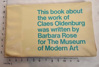 Item #165614 Claes Oldenberg. Barbara Rose