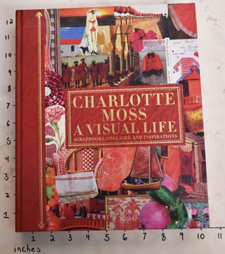 Item #165619 Charlotte Moss: A Visual Life. Candy Pratts Price, Alexa Hampton, Deeda Blair