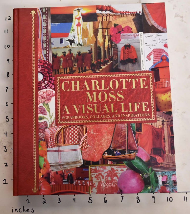 Item #165619 Charlotte Moss: A Visual Life. Candy Pratts Price, Alexa Hampton, Deeda Blair.