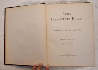 Early Connecticut Houses: An Historical and Architectural Study