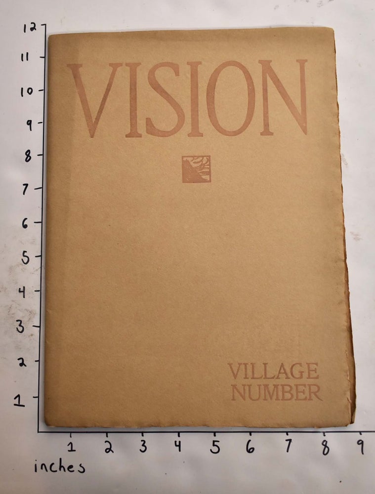 Item #165642 Vision: A Quarterly Journal of Aesthetic Appreciation of Life. Walter Rendell Storey, Charles J. Storey, Mathew Smith, Nicholas Vachel Lindsay.