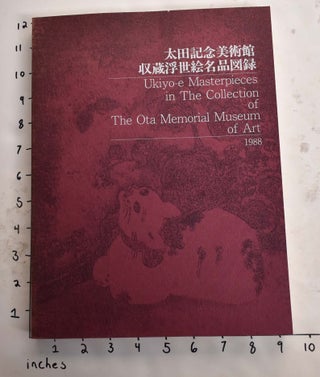 Item #165643 Ukiyo-e Masterpieces in the Collection of the Ota Memorial Museum of Art. Seizo Ota,...