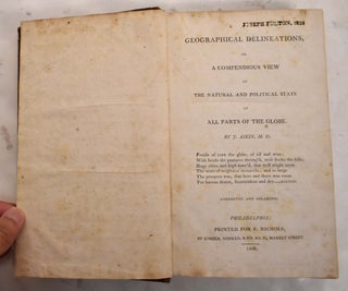 Item #165645 Geographical delineations; or, A compendious view of the natural and political state...