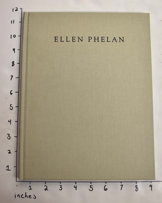 Item #16567 Ellen Phelan: From the Lives of Dolls. MA: University of Massachusetts Gallery...