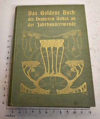 Item #165719 Das Goldene Buch des deutschen Volkes an der Jahrhundertwende