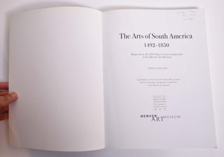 The Arts of South America, 1492-1850: Papers from the 2008 Mayer Center Symposium at the Denver Art Museum