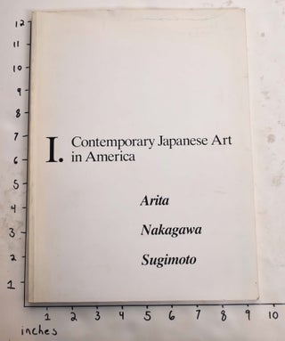 Item #165750 Contemporary Japanese Art in America: Arita, Nakagawa, Sugimoto. Anthony Derham
