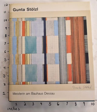 Item #165768 Gunta Stolzl: Meisterin am Bauhaus Dessau : Textilien, Textilentwürfe und freie...