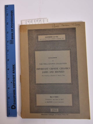 Item #165783 Catalogue of The Well-Known Collection of Important Chinese Ceramics, Jades and...