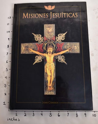 Item #165796 Misiones jesuíticas. Jaime Cisneros, Alvaro Romero