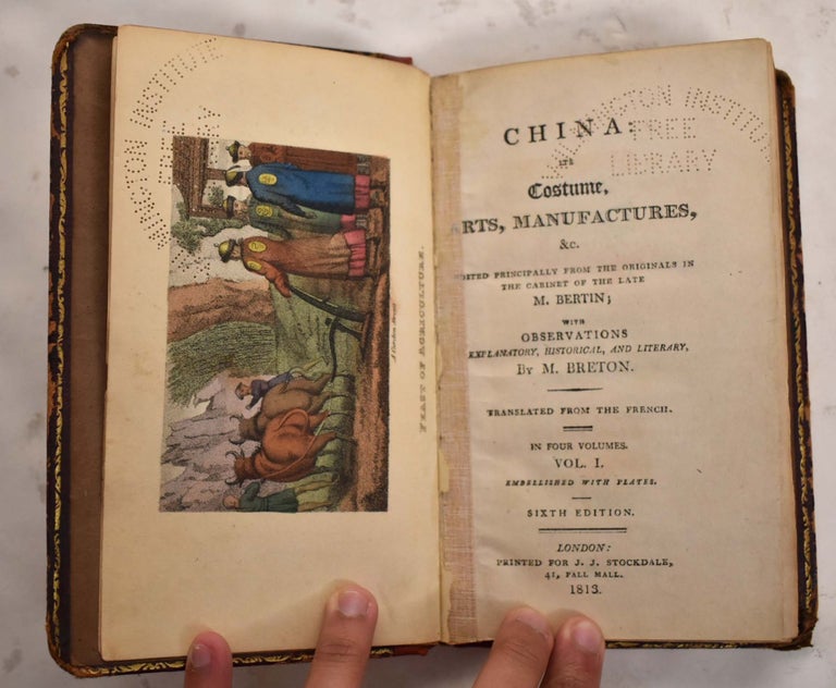 Item #165830 China: Its Costume, Arts, Manufactures &c. Edited principally from Originals in the Cabinet of the late M. Bertin: with Observations, explanatory, historical, and literary by M. Berton. Translated from the French. M. Bertin.