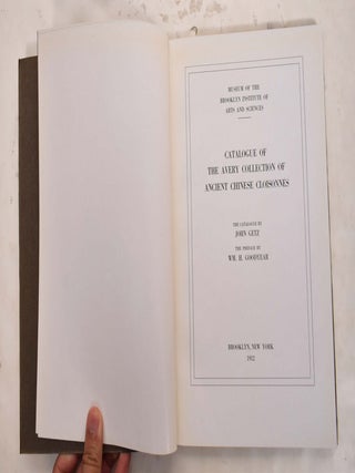 CATALOGUE OF THE AVERY COLLECTION OF ANCIENT CHINESE CLOISONNES