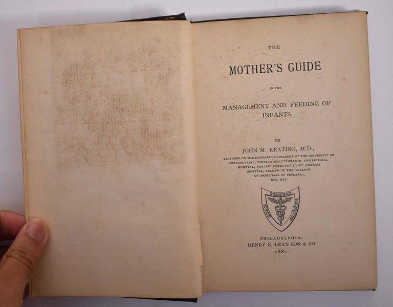 Item #165844 The Mother's Guide in the Management and Feeding of Infants. John M. Keating.