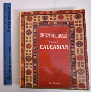 Item #165897 Oriental Rugs, Volume 1: Caucasian. Ian Bennett