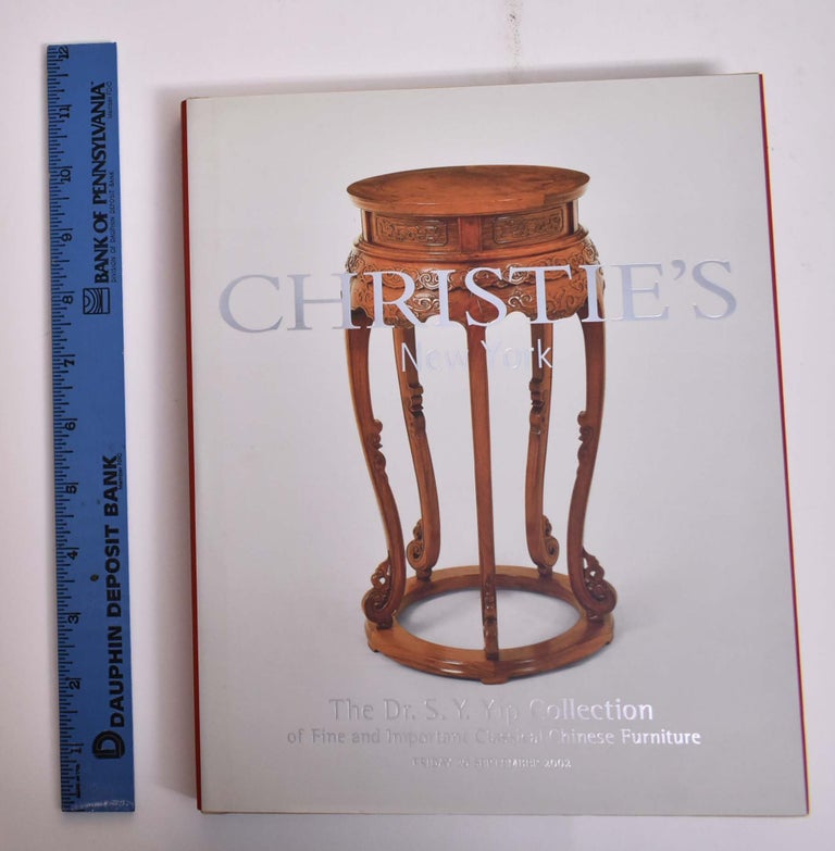 Item #165915 The Dr. S.Y. Yip Collection of Fine and Important Classical Chinese Furniture (Christie's Sale 1188). Christie's.