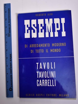 Item #165925 Esempi di Arredamento Moderno di Tutto il Mondo: Tavoli, Tavolini, Carrelli. Roberto...