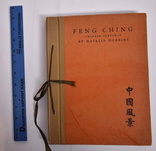 Item #165958 Feng Ching: Chinese Sketches. Natalia Dobbins