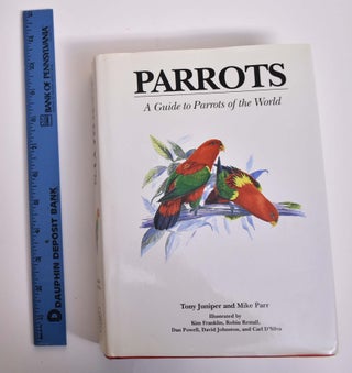Item #165981 Parrots: A Guide to Parrots of the World. Tony Juniper, Mike Parr