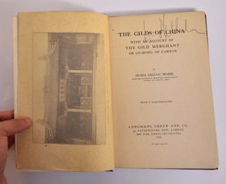 Item #165983 The Gilds of China: with an Account of the Gild Merchant or Co-Hong of Canton. Hosea...
