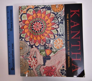 Item #166007 Kantha: The Embroidered Quilts of Bengal. Darielle Mason, Pika Ghosh