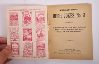 WEHMAN BROS.' IRISH JOKES No. 3 A Collection of New And Original Irish Jokes, Stories, and Rare Gems of Wit and Humor.