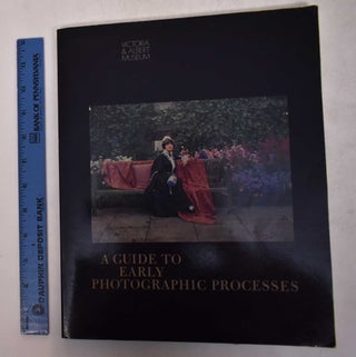 Item #166094 A Guide to Early Photographic Processes. Brian Coe, Mark Haworth-Booth