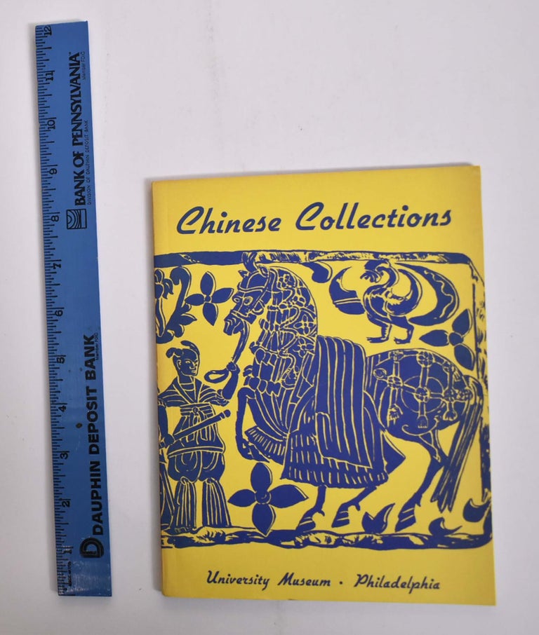 Item #166119 The Chinese Collections of the University Museum:. Horace H. F. Jayne.
