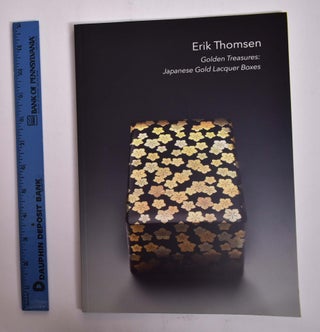 Item #166155 Golden Treasures: Japanese Gold Lacquer Boxes. Erik Thomsen