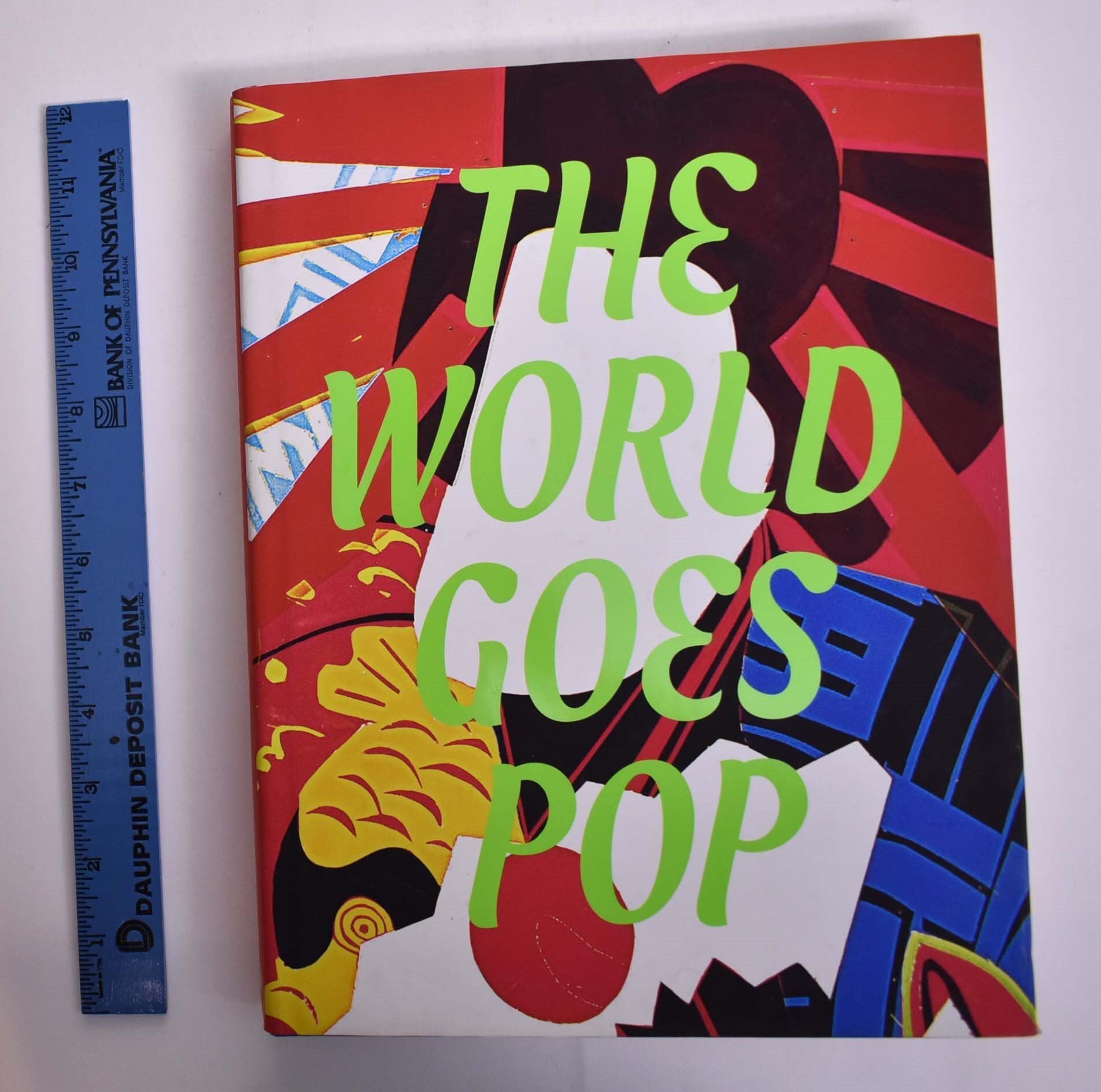 The World Goes Pop: The Ey Exhibition | Jessica Morgan, Flavia Frigeri