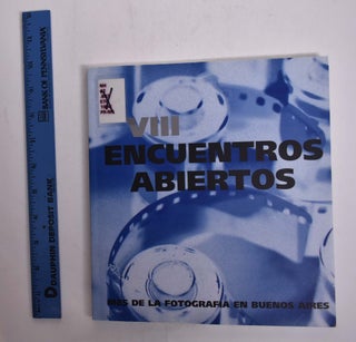 Item #166343 VIII Encuentros Abiertos: Mes de la Fotografía en Buenos Aires. Alicia D'Amico,...