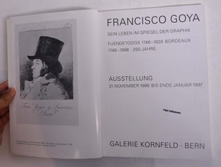 Item #166448 Francisco Goya; Sein Leben im Spiegel der Graphik. Eberhard W. Kornfeld