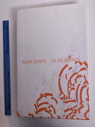 Item #166449 Roni Horn: 153 Drawings. Briony Fer, Tacita Dean