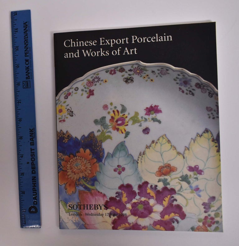 Item #166551 Chinese Export Porcelain and Works of Art. Sotheby's.